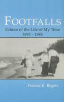Footfalls: Echoes of the Life of My Time, 1895-1985 0865341648 Book Cover