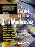 The Essential Guide to Data Warehousing (Essential Guide Series) 013085087X Book Cover