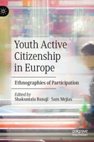 Youth Active Citizenship in Europe: Ethnographies of Participation 3030357937 Book Cover