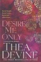 Desire Me Only 0758200978 Book Cover