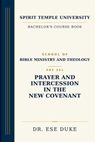 Prayer and Intercession in the New Covenant B0H6XRCWDP Book Cover