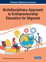 Multidisciplinary Approach to Entrepreneurship Education for Migrants 1799829251 Book Cover