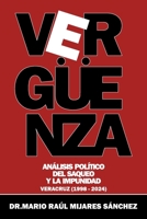 Vergüenza: Análisis político del saqueo y la impunidad (Spanish Edition) 1506554350 Book Cover