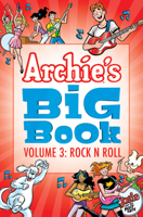 Archie's Big Book Vol. 3: Rock 'n' Roll 1682559092 Book Cover