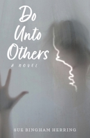 Do Unto Others B0GTRYJGGL Book Cover