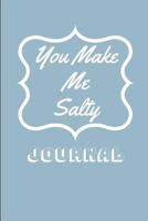 You Make Me Salty 1070404950 Book Cover