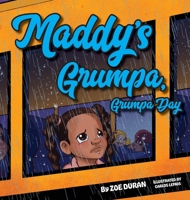 Maddy's Grumpa, Grumpa Day 1638779147 Book Cover