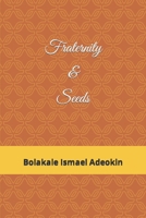 Fraternity: Fraternity & Seeds B0CWPJQ5JD Book Cover