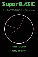 SuperBASIC: For the TRS-80 Color Computer B0882MFQL1 Book Cover
