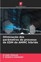 Otimização dos parâmetros do processo de EDM de AMMC híbrido (Portuguese Edition) 6208295904 Book Cover