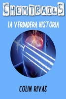 CHEMTRAILS: LA VERDADERA HISTORIA 1651475989 Book Cover