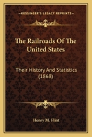 The Railroads Of The United States: Their History And Statistics 127735233X Book Cover