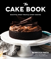 The Cake Book : 60 Delightful Baked Goods For Any Kind of Celebration 1645673448 Book Cover