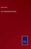 Die confessionelle Schule 3752506164 Book Cover