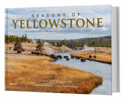 Seasons of Yellowstone: Yellowstone and Grand Teton National Parks 0847872335 Book Cover