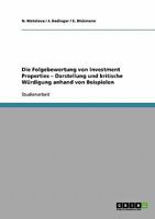 Die Folgebewertung von Investment Properties - Darstellung und kritische W�rdigung anhand von Beispielen 3638933598 Book Cover