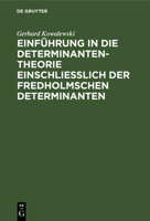 Einführung in die Determinantentheorie einschließlich der Fredholmschen Determinanten 3111283666 Book Cover