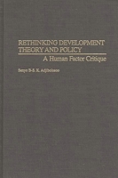 Rethinking Development Theory and Policy: A Human Factor Critique 0275963489 Book Cover
