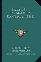 Leçons Sur Les Maladies Dartreuses Professées À L'hôpital Saint-Louis 1146065779 Book Cover