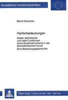 Harfenbedeutungen: Ideale, Aesthetische Und Reale Funktionen Eines Musikinstruments in Der Abendlaendischen Kunst.- Eine Bedeutungsgeschichte 3820484299 Book Cover