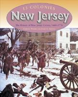 New Jersey: The History of New Jersey Colony, 1664-1776 (13 Colonies) 0739868837 Book Cover