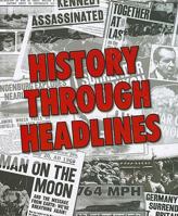 History Through Headlines 1572156619 Book Cover
