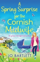 A Spring Surprise For The Cornish Midwife 1800489714 Book Cover