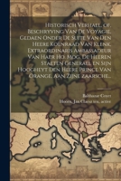 Historisch verhael, of, Beschryving van de voyagie, gedaen onder de suite van den heere Koenraad van Klenk, extraordinaris ambassadeur van haer ho. mo 1021795879 Book Cover