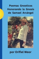 Poemas Gnosticos Honorando la Gnosis de Samael Arcángel (Spanish Edition) B0FDL87XLL Book Cover