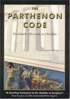 The Parthenon Code: Mankind's History in Marble 0970543832 Book Cover