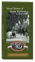 Street Names of Santa Barbara 0982163606 Book Cover