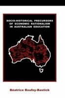 Socio-Historical Precursors of Economic Rationalism in Australian Education 9766105529 Book Cover