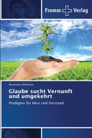 Glaube sucht Vernunft und umgekehrt: Predigten für Herz und Verstand (German Edition) 6138377869 Book Cover