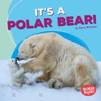 It's a Polar Bear! 1512482811 Book Cover