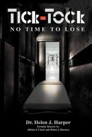 Tick Tock: No Time to Lose 1467064890 Book Cover