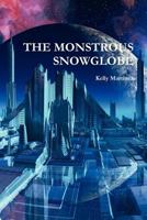 The Monstrous Snowglobe 1458305031 Book Cover