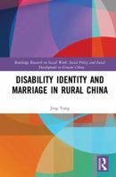 Disability Identity and Marriage in Rural China 0367260301 Book Cover