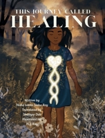 This Journey Called Healing 1764344316 Book Cover