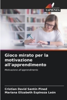 Gioco mirato per la motivazione all'apprendimento: Motivazione all'apprendimento (Italian Edition) 3330514116 Book Cover