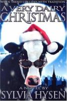 A Very Dairy Christmas 0976336561 Book Cover