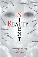 Silent Reality: Inspired by a True Story 1543481124 Book Cover