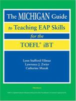 The Michigan Guide to Teaching EAP Skills for the TOEFL(R) iBT 0472031333 Book Cover