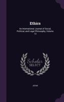 Ethics: An International Journal of Social, Political, and Legal Philosophy, Volume 13 1377836142 Book Cover