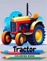 Tractor Coloring Book For Kids Perfect Avtvity For Kids Fun Coloring Pages For KIds B0CF4FP88L Book Cover