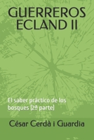 Guerreros Ecland II: El saber práctico de los bosques (2a parte) B0BMW8NQ4R Book Cover