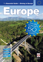 The Essential Guide to Driving in Europe: Drive safely and stay legal in 50 countries! 1845847881 Book Cover