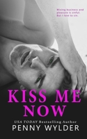 Kiss Me Now B08SGZ7YS5 Book Cover