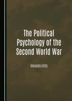 The Political Psychology of the Second World War 1036404927 Book Cover