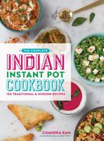 The Complete Indian Instant Pot Cookbook: 130 Traditional and Modern Recipes 0778806111 Book Cover