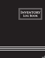Inventory Log book: inventory log book for business ,Simple Inventory Tracker 1672981409 Book Cover